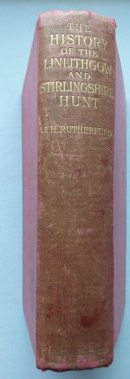 Image for The History of the Linlithgow and Stirlingshire Hunt 1775 - 1910 The History of the Linlithgow and Stirlingshire Hunt 1775 - 1910