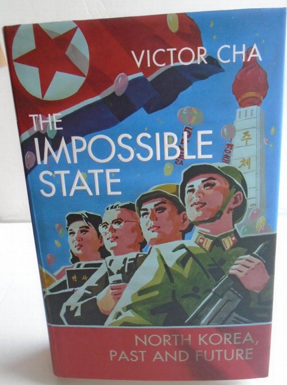 Image for The impossible state: North Korea, past and future. The impossible state: North Korea, past and future.