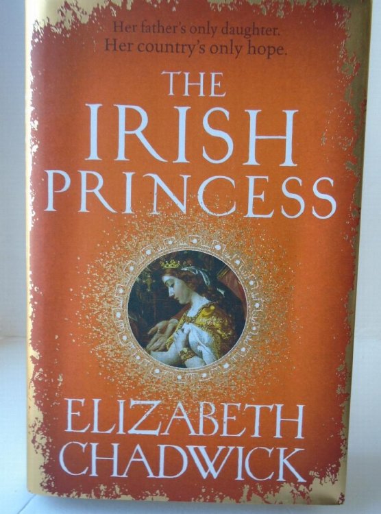 Image for The Irish Princess: Her father's only daughter. Her country's only hope. The Irish Princess: Her father's only daughter. Her country's only hope.