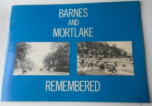 Image for Barnes and Mortlake Remembered Barnes and Mortlake Remembered