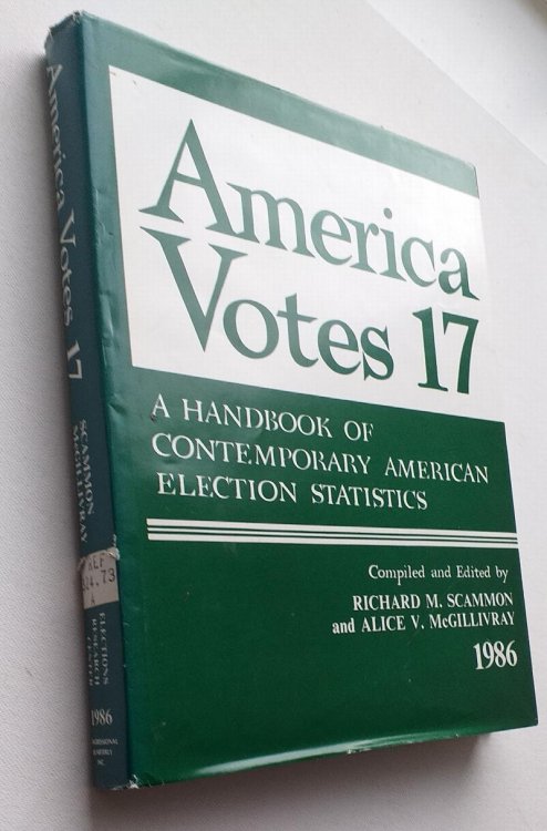 Image for America Votes 17 1986 - A Handbook of contemporary American Election Statistics (Elections Research Center) America Votes 17 1986 - A Handbook of contemporary American Election Statistics (Elections Research Center)