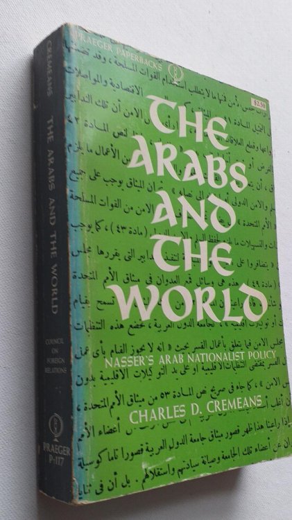 The Arabs and the World; Nasser's Arab Nationalist Policy