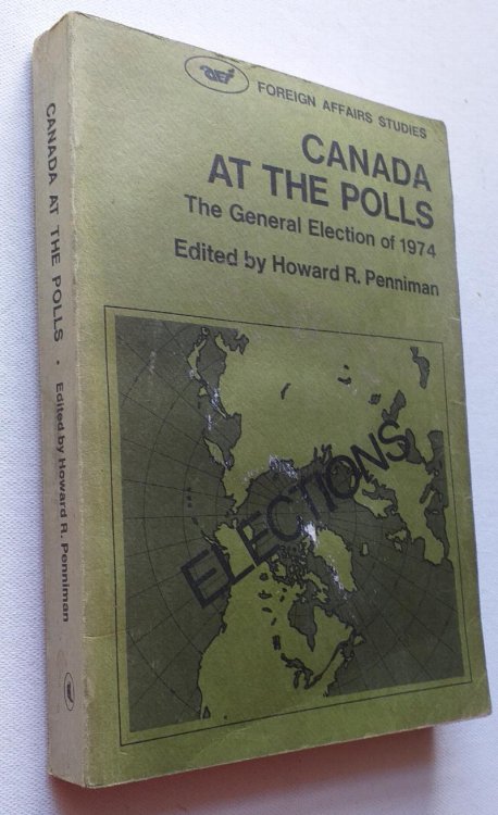 Image for Canada at the Polls: The General Election of 1974. Canada at the Polls: The General Election of 1974.
