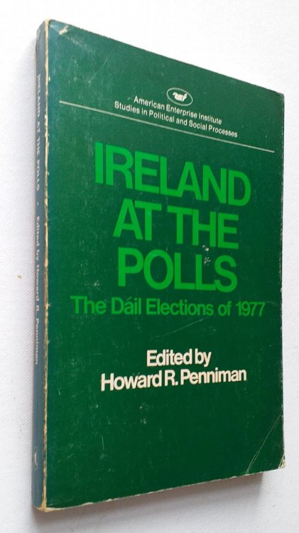 Image for Ireland at the Polls - The Dail Elections of 1977. Ireland at the Polls - The Dail Elections of 1977.