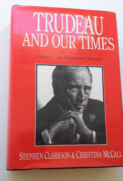 Image for Trudeau and Our Times Volume 1 The Magnificent Obsession Trudeau and Our Times Volume 1 The Magnificent Obsession