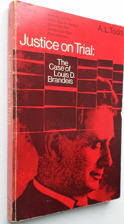 Image for Justice on Trial the Case of Louis D. Brandeis Justice on Trial the Case of Louis D. Brandeis
