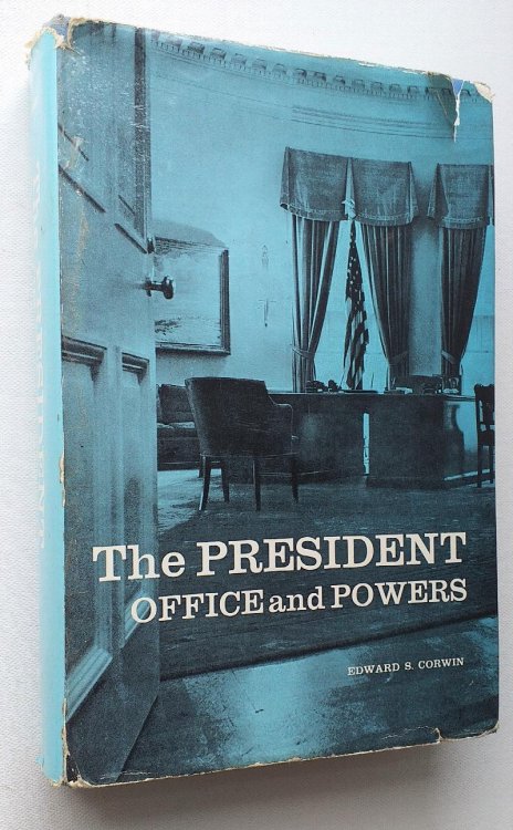 Image for The President: Office and Powers 1787 - 1957. Fourth Revised edition. The President: Office and Powers 1787 - 1957. Fourth Revised edition.
