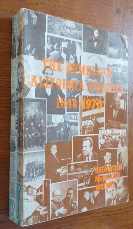 The Rumble of California Politics, 1848-1970