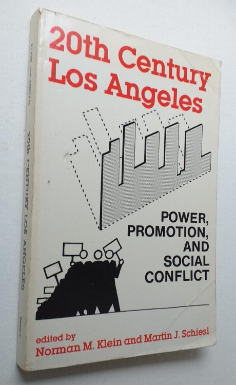 Image for 20th Century Los Angeles: Power, Promotion, and Social Conflict 20th Century Los Angeles: Power, Promotion, and Social Conflict