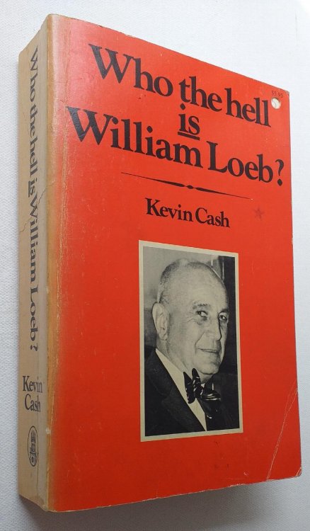 Image for Who the hell is William Loeb Who the hell is William Loeb