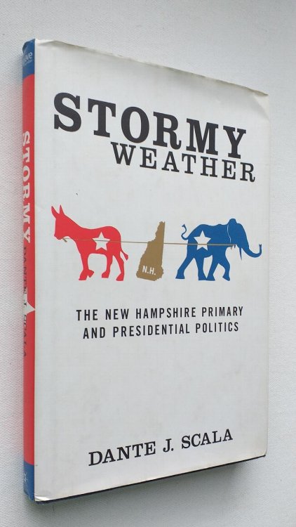 Image for Stormy Weather : The New Hampshire Primary and Presidential Politics Stormy Weather : The New Hampshire Primary and Presidential Politics