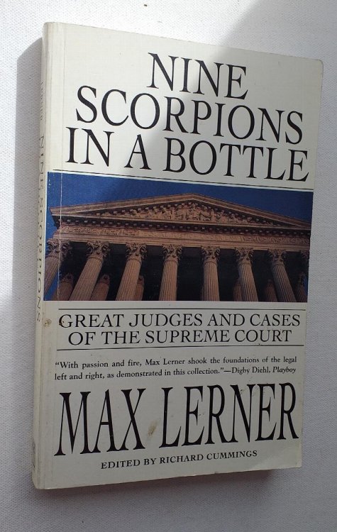 Image for Nine Scorpions in a Bottle: Great Judges & Cases of the Supreme Court Nine Scorpions in a Bottle: Great Judges & Cases of the Supreme Court