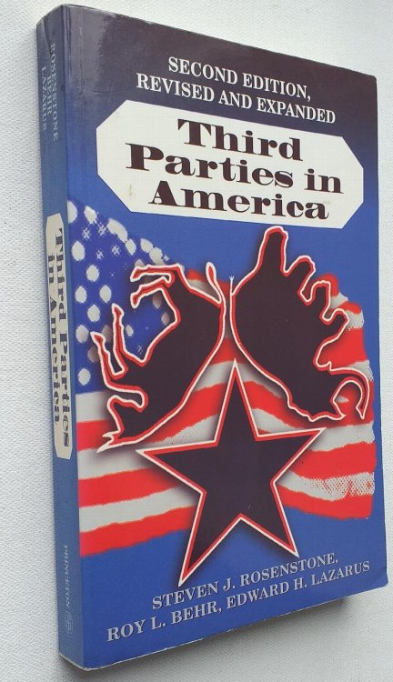 Image for Third Parties in America: Citizen Response to Major Party Failure - Updated and Expanded Second Edition Third Parties in America: Citizen Response to Major Party Failure - Updated and Expanded Second Edition