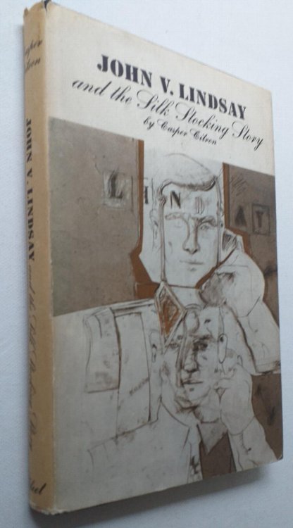 Image for John V. Lindsay and the Silk Stocking story John V. Lindsay and the Silk Stocking story