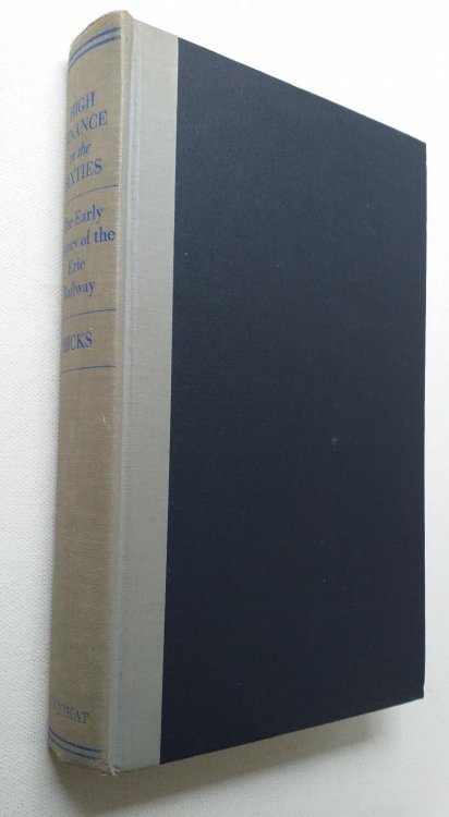 High Finance in the Sixties: Chapters from the Early History of the Erie Railway