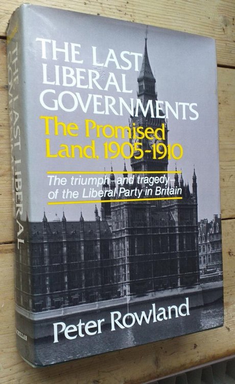 Image for The Last Liberal Governments: The Promised Land, 1905-1910 The Last Liberal Governments: The Promised Land, 1905-1910