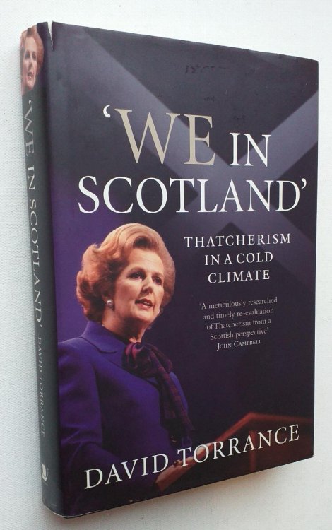 Image for We in Scotland: Thatcherism in a Cold Climate We in Scotland: Thatcherism in a Cold Climate