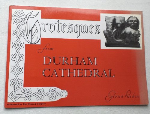 Image for Grotesques from Durham Cathedral: Drawn and described Grotesques from Durham Cathedral: Drawn and described
