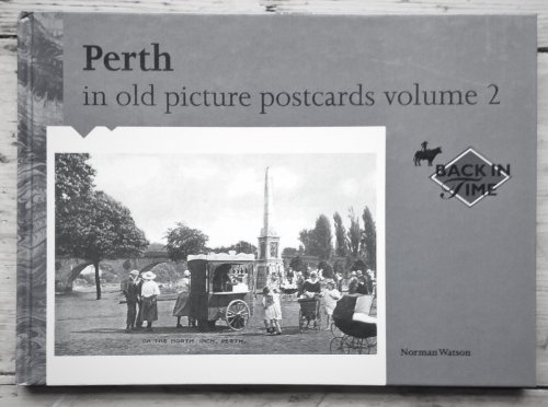 Perth in Old Picture Postcards volume 2. (Back in time series)