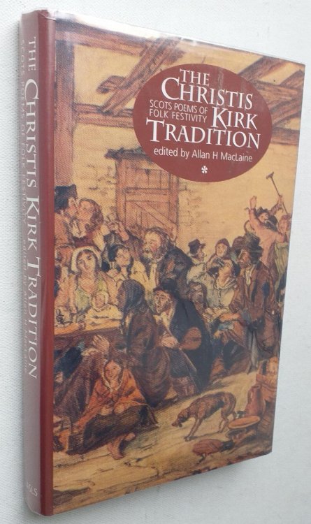 Image for The Christis Kirk Tradition: Scots poems of Folk Festivity The Christis Kirk Tradition: Scots poems of Folk Festivity