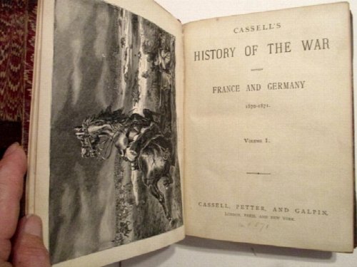 Image for Cassell's History of the War Between France & Germany 1870-1871. Cassell's History of the War Between France & Germany 1870-1871.