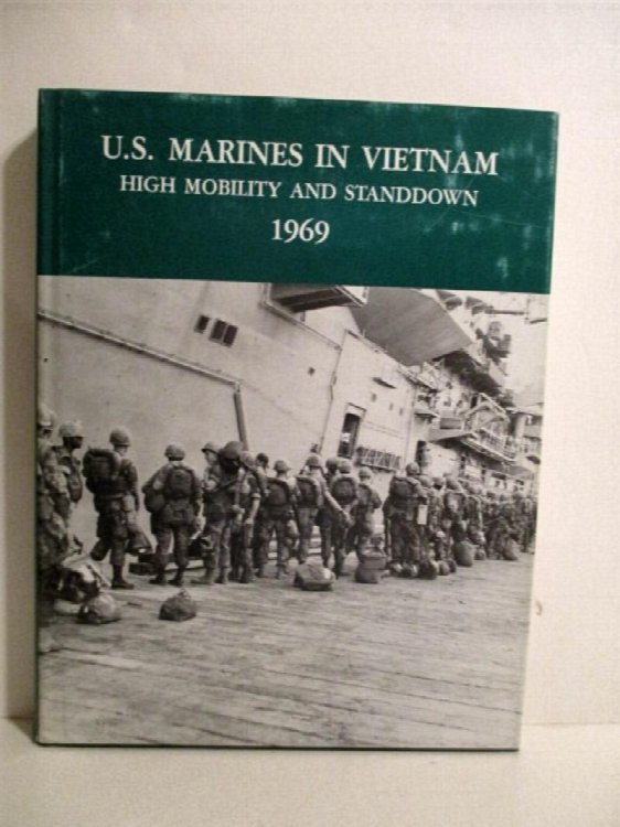 Image for U.S. Marines in Vietnam: High Mobility & Standdown 1969. U.S. Marines in Vietnam: High Mobility & Standdown 1969.