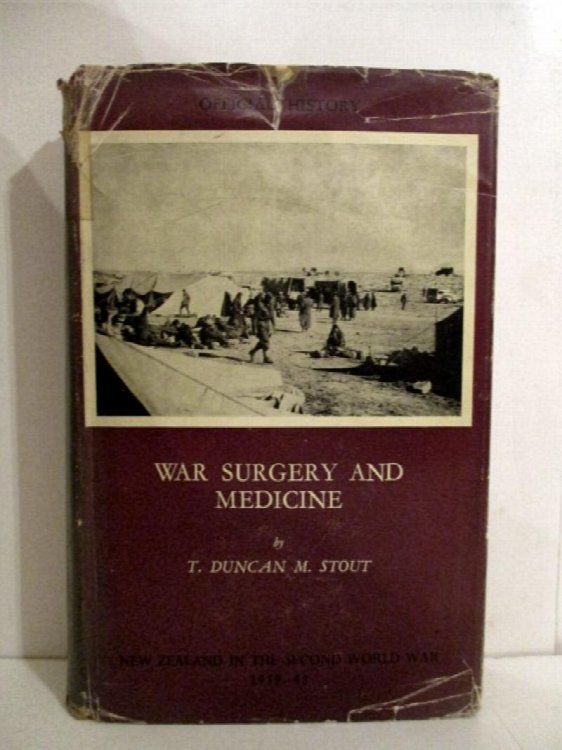 War Surgery and Medicine. Official History of New Zealand in the Second World War 1939-45.