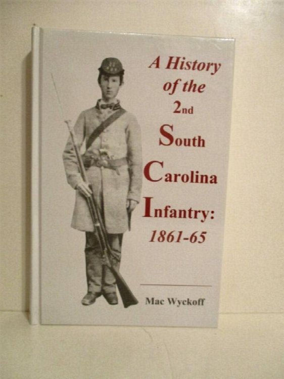 History of the Second South Carolina Infantry: 1861-1865.