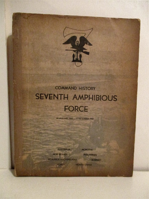 Command History Seventh Amphibious Force 10 January - 23 December 1945.