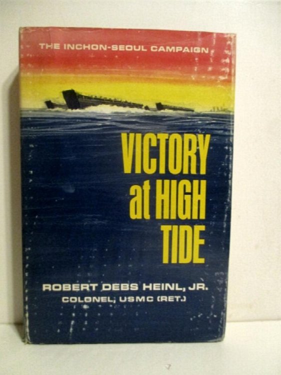Image for Victory at High Tide: Inchon-Seoul Campaign. Great Battles of History Series. Victory at High Tide: Inchon-Seoul Campaign. Great Battles of History Series.