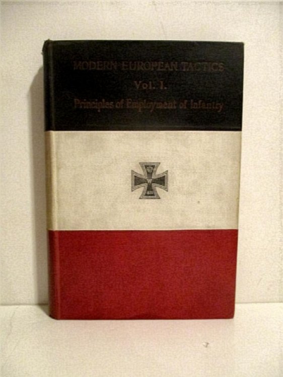Image for Modern European Tactics. Volume I. Introduction and Principles of Employment of Infantry. Modern European Tactics. Volume I. Introduction and Principles of Employment of Infantry.