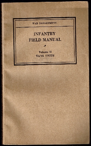 Infantry Field Manual. Volume II. Tank Units.