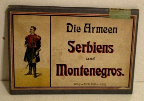 Die Armee Serbiens und Montenegroes.