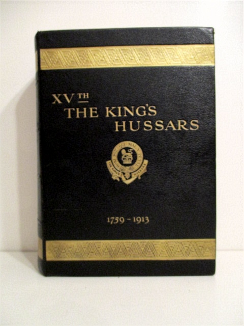 Image for XVth (The King's) Hussars 1759 to 1913. XVth (The King's) Hussars 1759 to 1913.