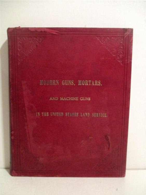 Image for Course of Instruction for Artillery Gunners. Modern Guns and Mortars Adapted in the United States Land Service. Their Carriages, Projectiles, Fuzes, and Sights. Description and Service of Machine Guns Used in the United States Army. Artillery Circulars . Course of Instruction for Artillery Gunners. Modern Guns and Mortars Adapted in the United States Land Service. Their Carriages, Projectiles, Fuzes, and Sights. Description and Service of Machine Guns Used in the United States Army. Artillery Circulars .