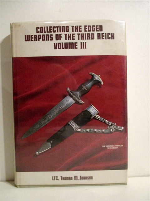 Collecting the Edged Weapons of the Third Reich. Volume III.