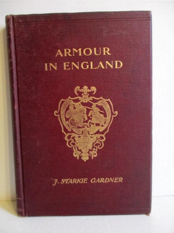 Armour in England: From the Earliest Times to the Seventeenth Century.