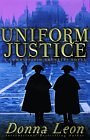 UNIFORM JUSTICE: A COMMISSARIO GUIDO BRUNETTI MYSTERY
