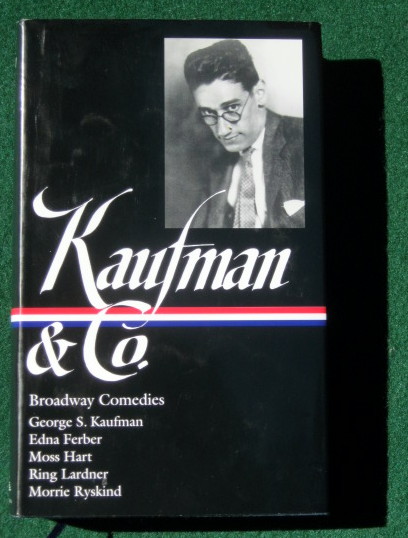 KAUFMAN AND CO.: BROADWAY COMEDIES (LIBRARY OF AMERICA #152)