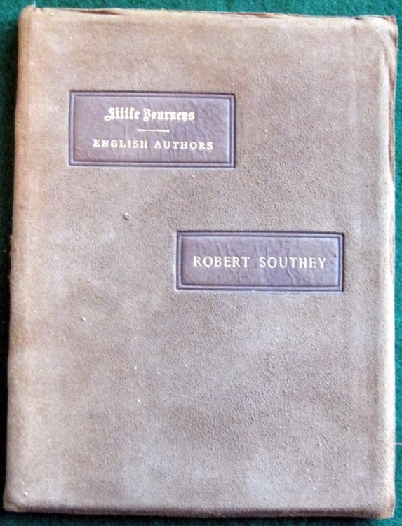 LITTLE JOURNEYS TO THE HOMES OF ENGLISH AUTHORS: ROBERT SOUTHEY
