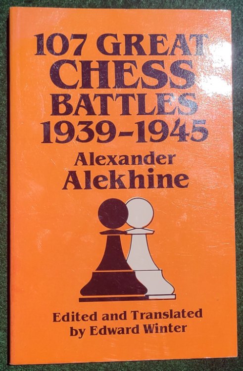 107 GREAT CHESS BATTLES, 1939-1945 (DOVER BOOKS ON CHESS)