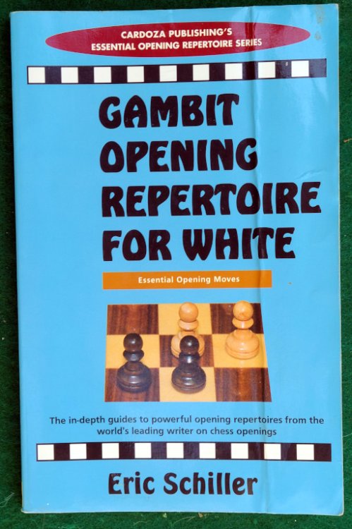 GAMBIT OPENING REPERTOIRE FOR WHITE (ESSENTIAL OPENING REPERTOIRE SERIES)