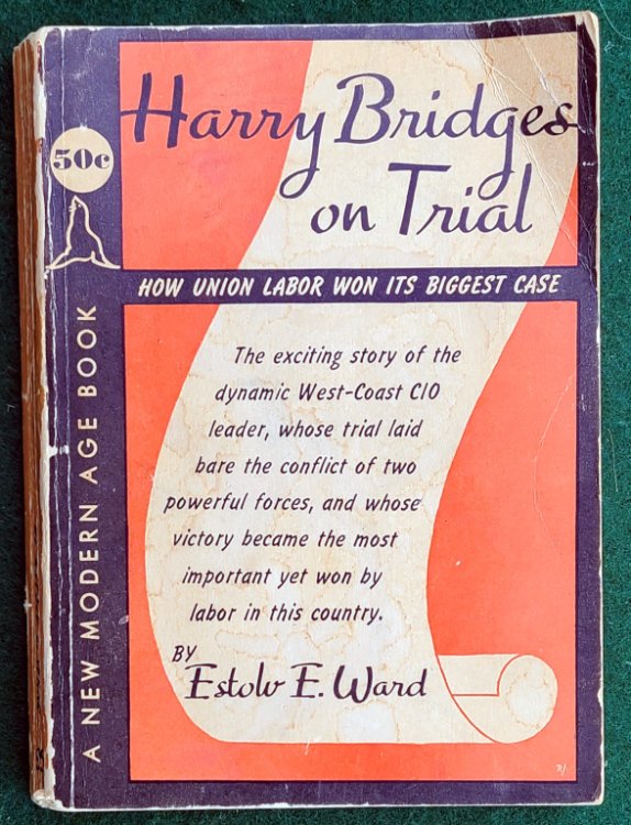 Image for HARRY BRIDGES ON TRIAL: HOW UNION LABOR WON ITS BIGGEST CASE HARRY BRIDGES ON TRIAL: HOW UNION LABOR WON ITS BIGGEST CASE