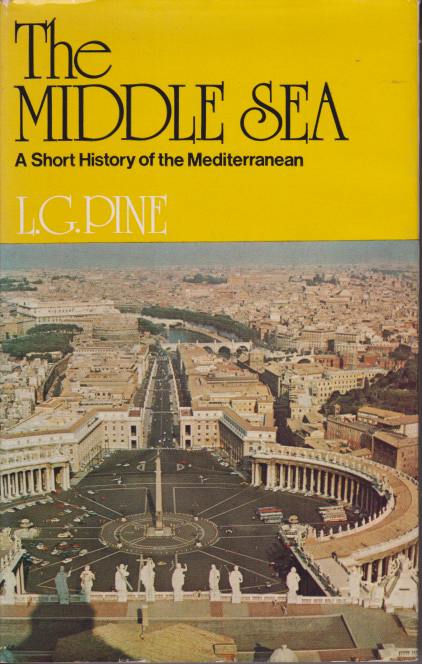 THE MIDDLE SEA; A Short History of the Mediterranean