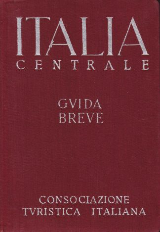 ITALIA CENTRALE; Guida Breve