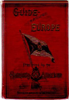 GUIDE THROUGH EUROPE; Germany, Austria, Hungary, Switzerland, Italy, France, Belgium, Holland, the United Kingdom, Sweden & C.