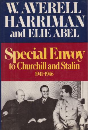 SPECIAL ENVOY TO CHURCHILL AND STALIN; 1941-1946