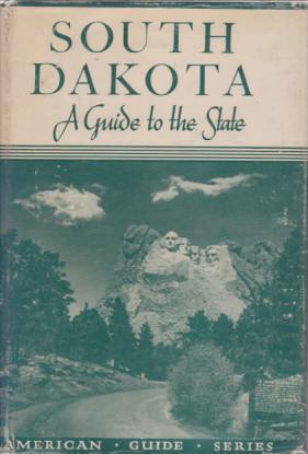 SOUTH DAKOTA; A Guide to the State
