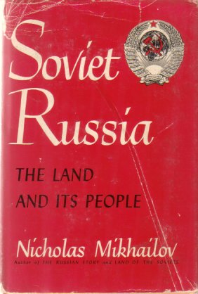 SOVIET RUSSIA; The Land and its People