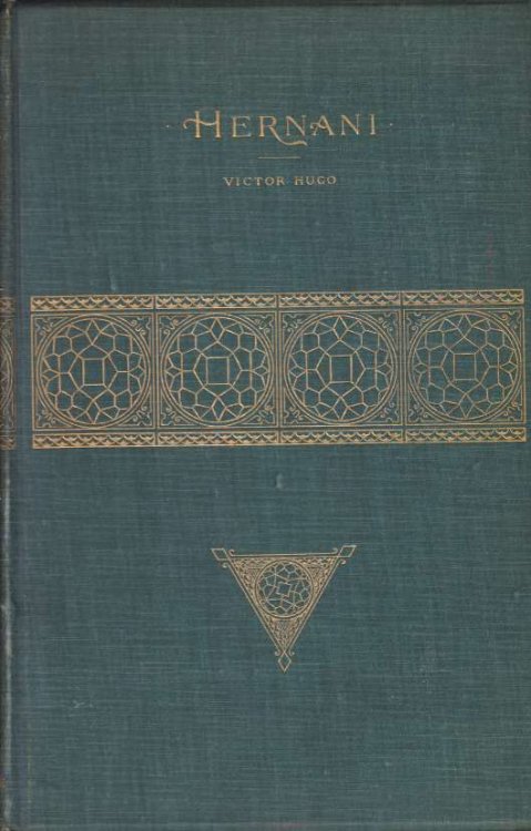 HERNANI; A Drama in Five Acts